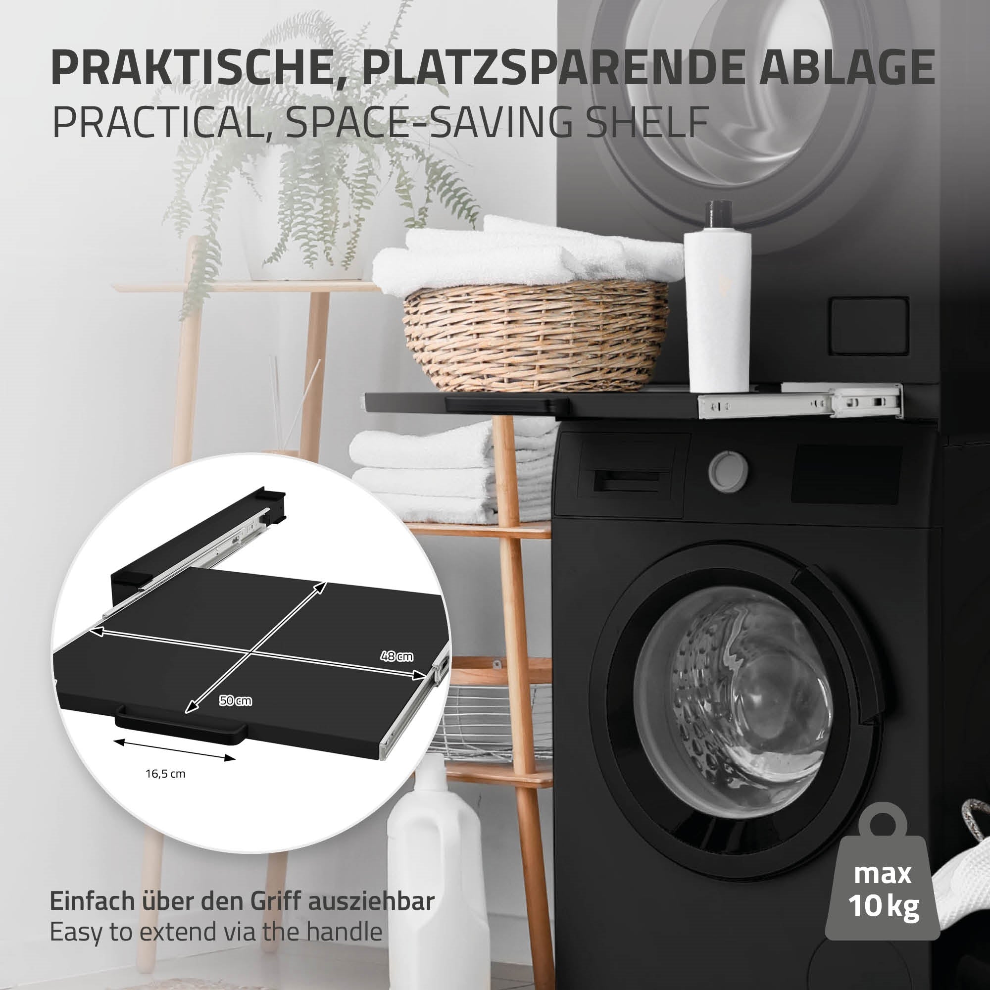 Space-saving shelf that can be pulled out via a handle, with a maximum load of 10 kg.